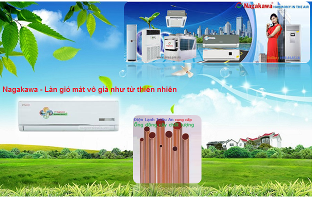 Nhà thầu cung cấp Máy lạnh hàng Việt giá rẻ nhất - Máy lạnh Nagakawa